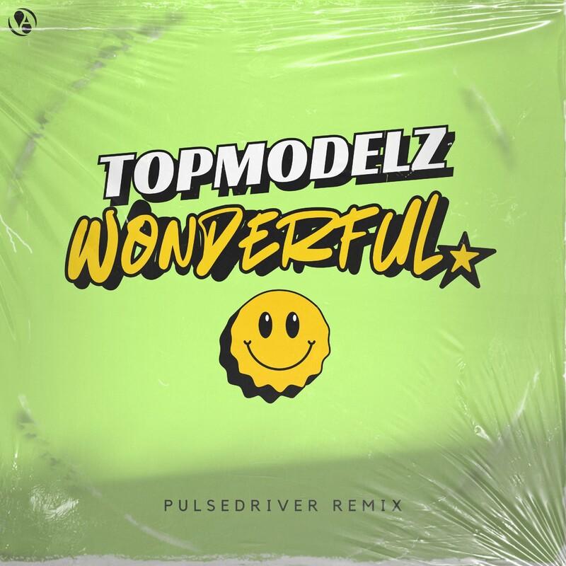 Topmodelz - Wonderful (Pulsedriver Remix) (2025)