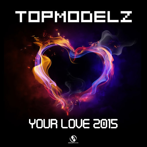 Topmodelz - Your Love 2015 (Single Mix) (2015)