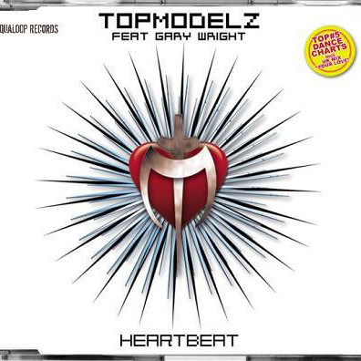 Topmodelz feat. Gary Wright - Heartbeat (Single Mix) (2007)