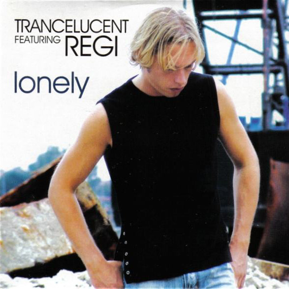 Trancelucent Featuring Regi - Lonely (Radio Edit) (2004)