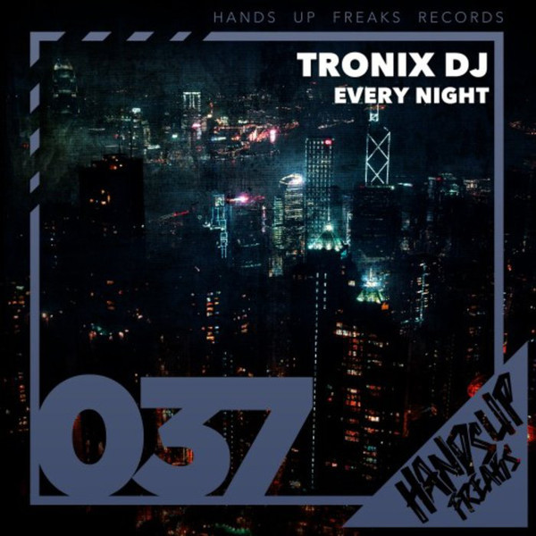 Tronix DJ - Every Night (Radio Mix) (2018)