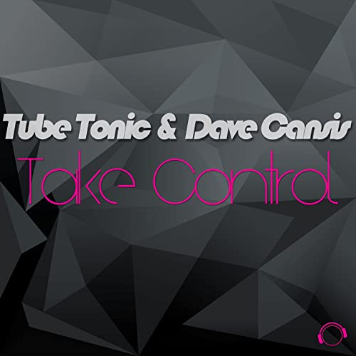 Tube Tonic & Dave Cansis - Take Control (Radio Edit) (2016)