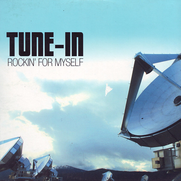 Tune-In - Rockin' for Myself (Radio Edit) (2004)