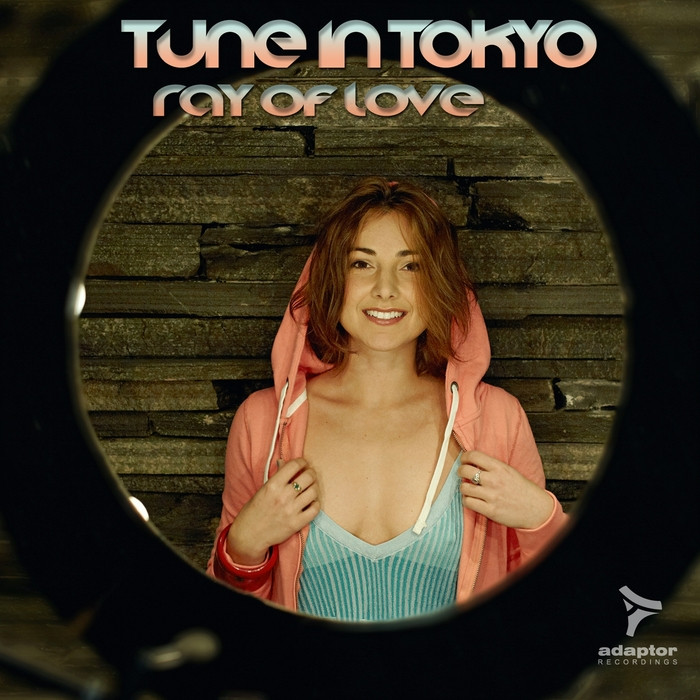 Tune in Tokyo - Ray of Love (Radio Edit) (2012)