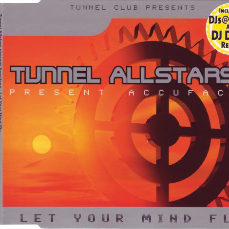 Tunnel Allstars Present Accuface - Let Your Mind Fly (DJ's @ Work Edit) (2001)