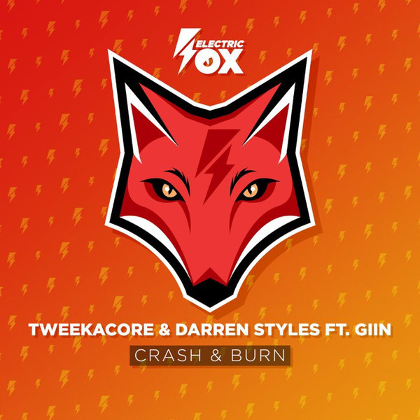 Tweekacore & Darren Styles ft. Giin - Crash & Burn (2018)