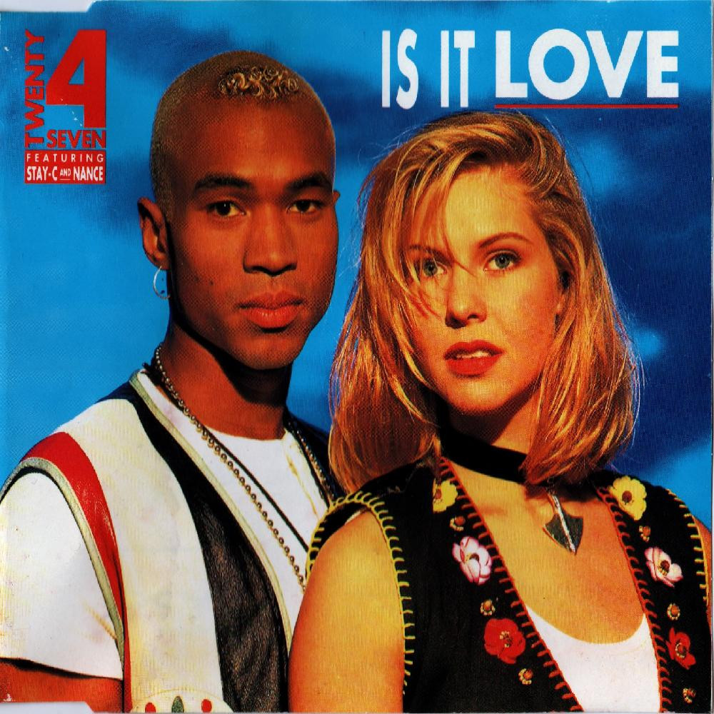 Twenty 4 Seven feat. Stay-C & Nance - Is It Love (Single Mix) (1993)