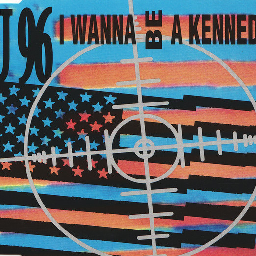 U96 - I Wanna Be a Kennedy (Us-Mix) (1992)