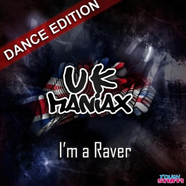 UK Maniax - I'm a Raver (Radio Edit) (2010)