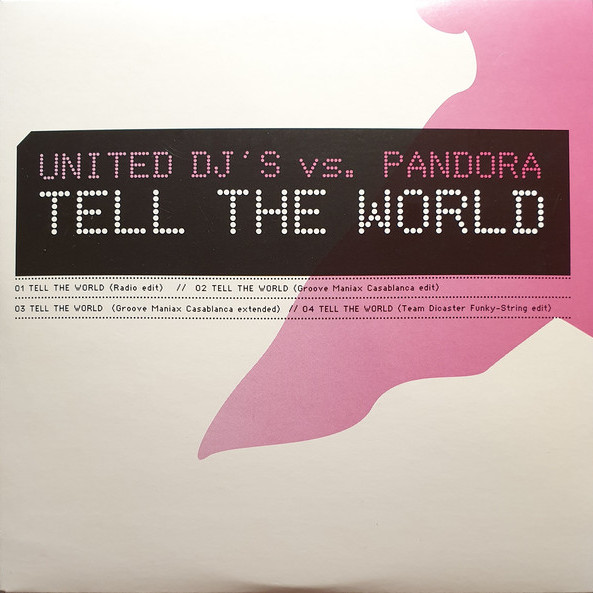 United DJ's vs. Pandora - Tell the World (Radio Edit) (2007)