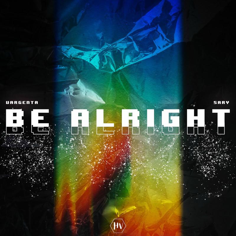 VARGENTA & Sary - Be Alright (2025)