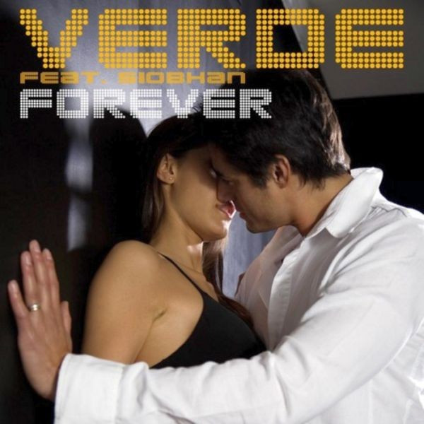 Verde feat. Siobhan - Forever (De-Grees Remix Edit) (2009)
