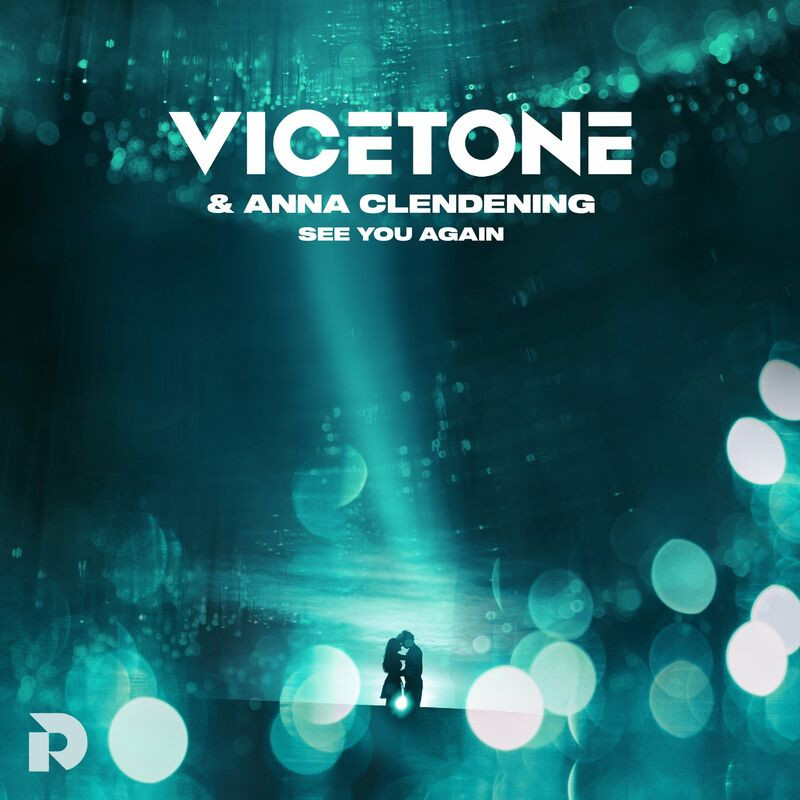 Vicetone & Anna Clendening - See You Again (2023)