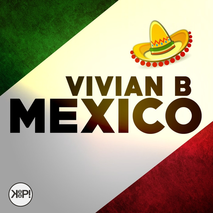 Vivian B - Mexico (Dance Radio Edit) (2015)