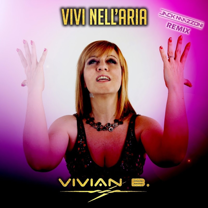 Vivian B - Vivi Nell'aria (Jack Mazzoni Radio) (2016)