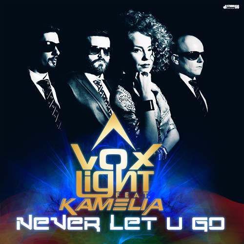 Voxlight feat. Kamelia - Never Let U Go (2014)