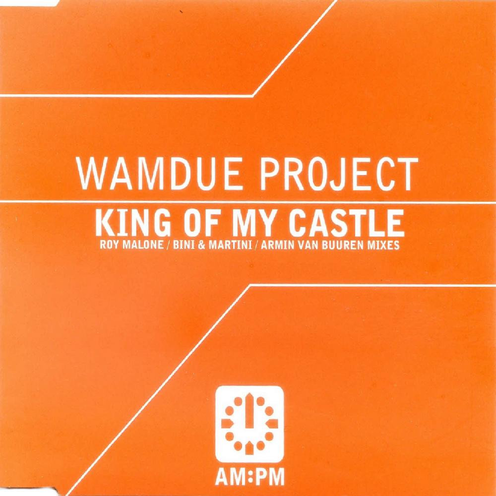 Wamdue Project - King of My Castle (Roy Malone's King Radio Edit) (1998)