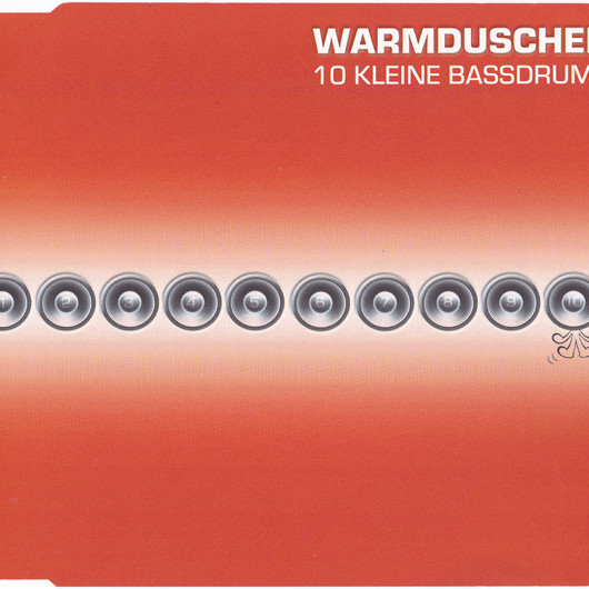 Warmduscher - 10 Kleine Bassdrums (Video Bassdrum Mix) (2000)