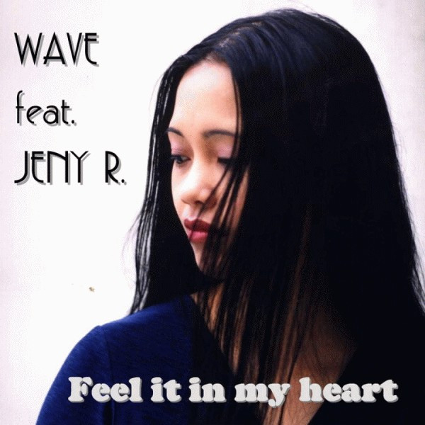 Wave feat. Jeny R. - Feel It in My Heart (C.Y.T. Revival Mix) (2007)