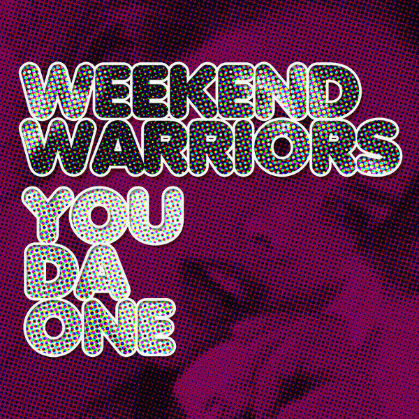 Weekend Warriors - You Da One (Bass Crusaders Edit) (2012)