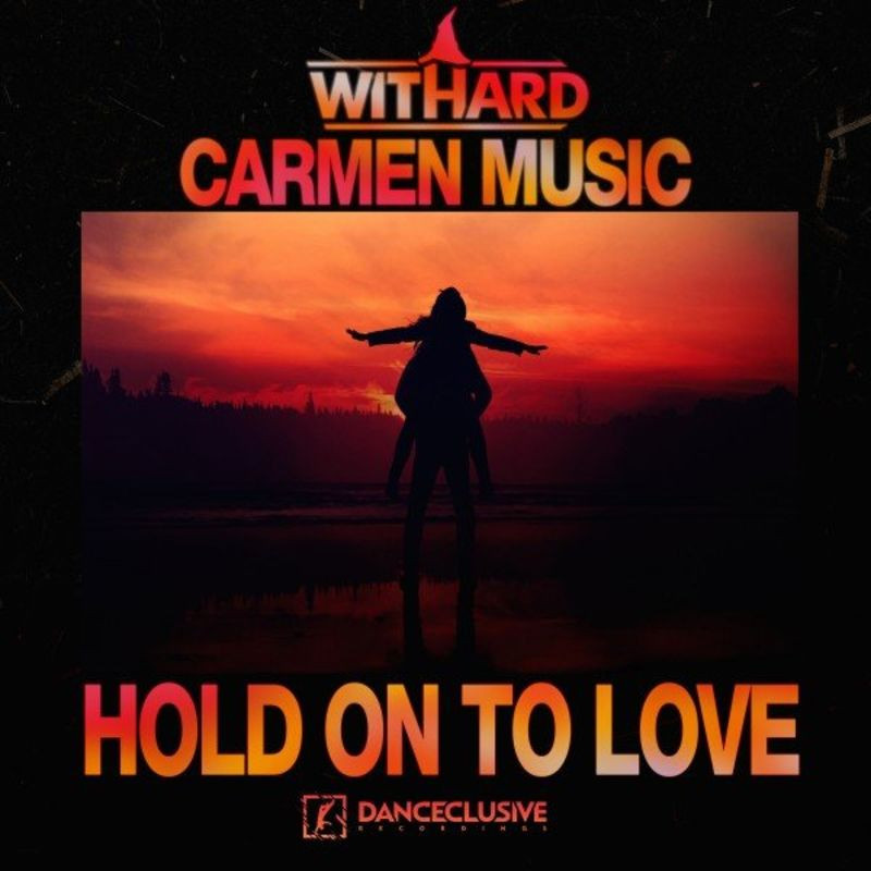Withard & Carmen Music - Hold on To Love (2021)