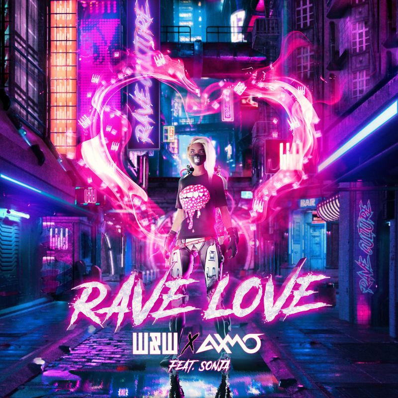 W&W & Axmo feat. Sonja - Rave Love (2020)