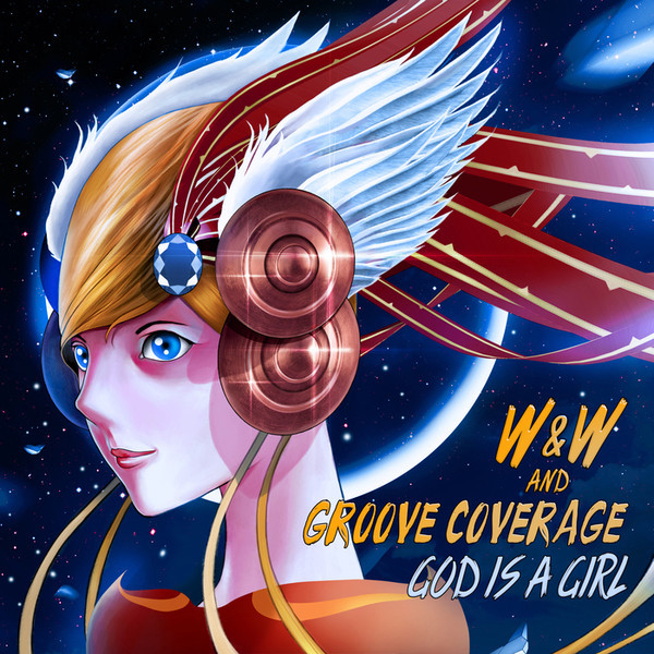 W&W & Groove Coverage - God Is a Girl (2018)