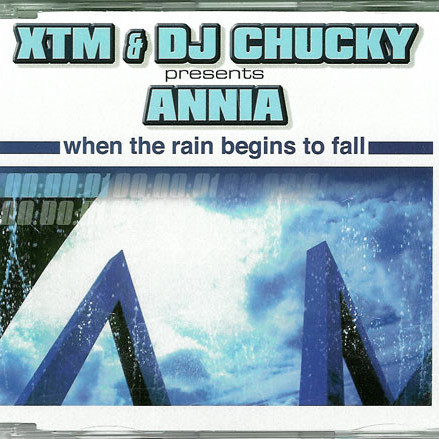 XTM & DJ Chucky Presents Annia - When the Rain Begins To Fall (Radio Edit) (2002)