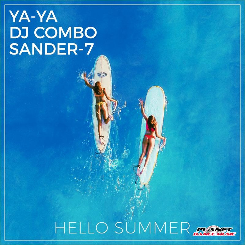 Ya-Ya, DJ Combo & Sander-7 - Hello Summer (2021)