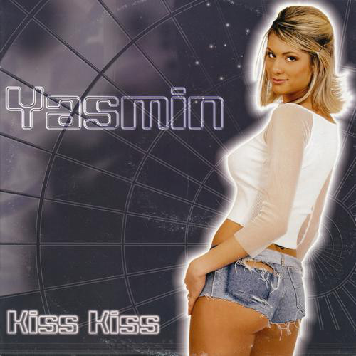 Yasmin - Kiss Kiss (Vanni G Remix) (2003)