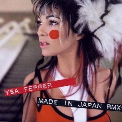 Ysa Ferrer - Made in Japan (E-Nature Zetsuchou French Club Remix) (2003)