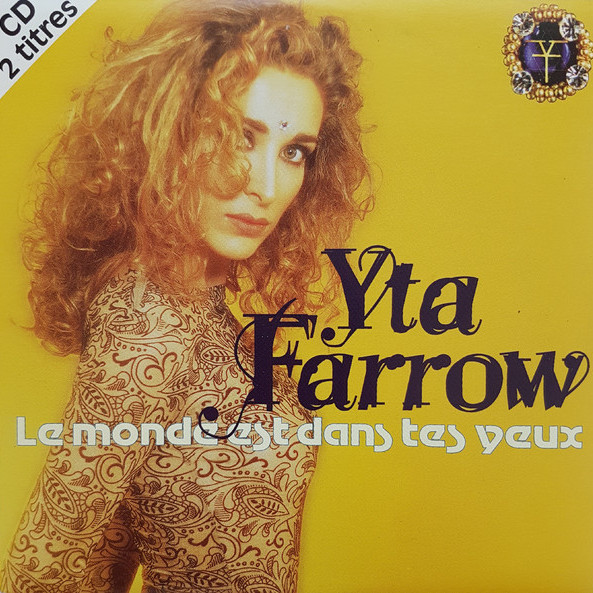 Yta Farrow - Le Monde Est Dans Tes Yeux (1997)
