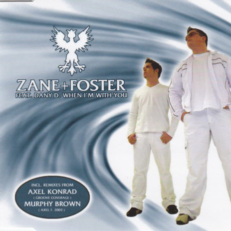 Zane and Foster feat. Dany D. - When I'm with You (Original Radio Edit) (2004)