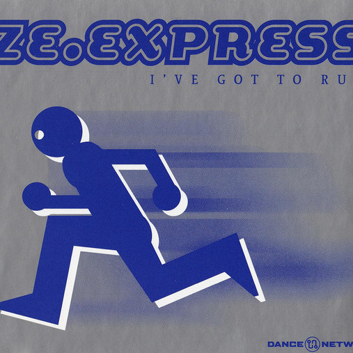 Ze. Express - I've Got To Run (Radio Mix) (1999)