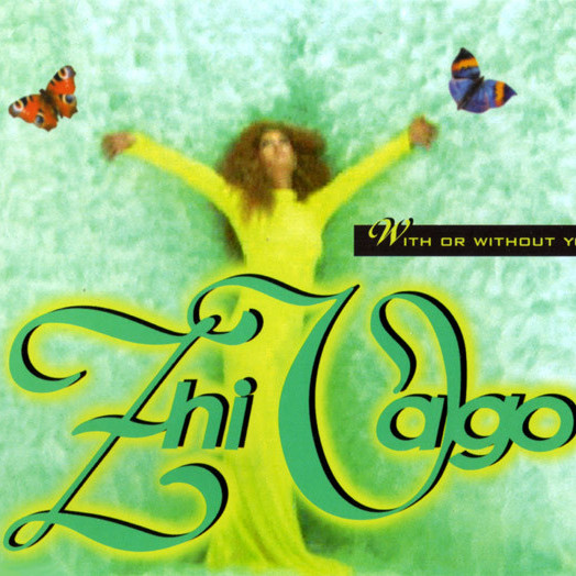 Zhi-Vago - With or Without You (FM Radio Mix) (1996)