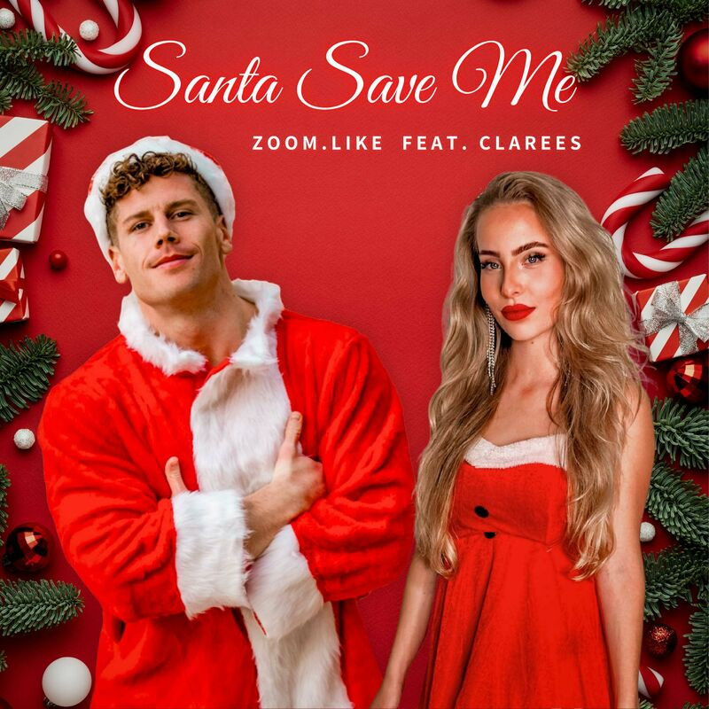 Zoom Like & Clarees - Santa Save Me (2023)
