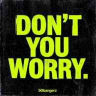 Don't You Worry (2026)