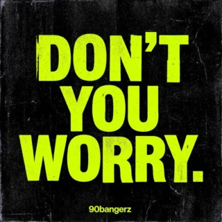 Don't You Worry (2026)