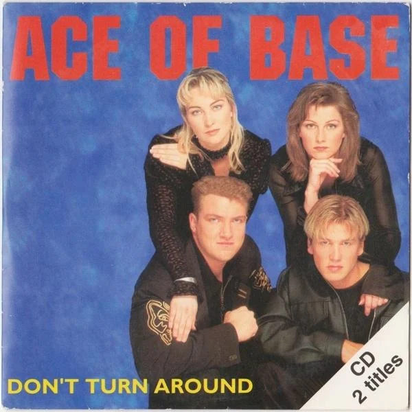 Ace of Base – Don’t Turn Around (1992)