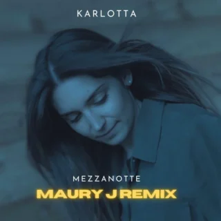 Mezzanotte (Maury J Remix) (2025)