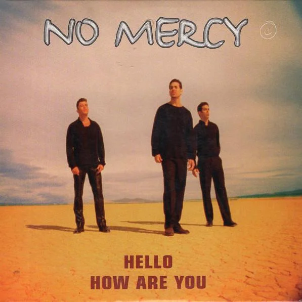 No Mercy – Hello How Are You (Radio Edit) (1998)