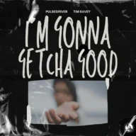 I´m Gonna Getcha Good (2023)