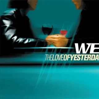 The Love of Yesterday (Radio Edit) (2003)